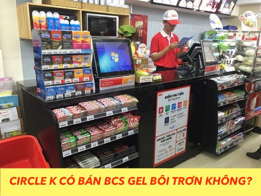 Circle K có bán gel bôi trơn bao cao su không? Giá các loại?